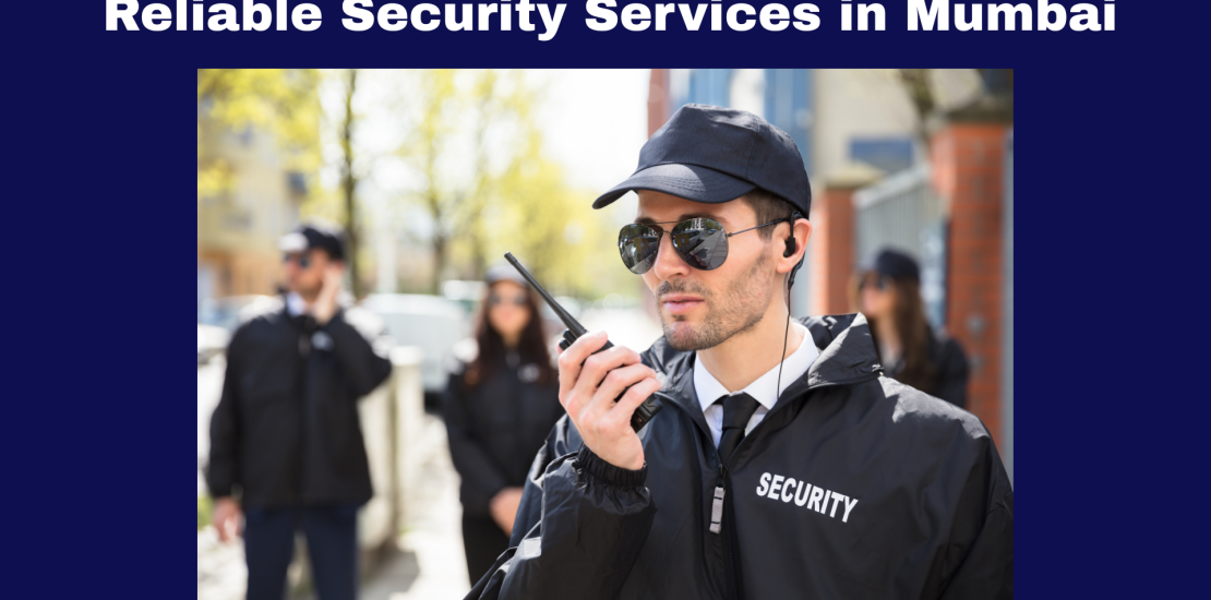 Top Security Services in Mumbai 2026 You can Rely on